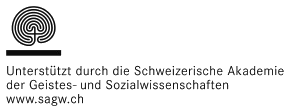 Unterstützt durch die Schweizerische Akademie der Geistes- und Sozialwissenschaften (SAGW)